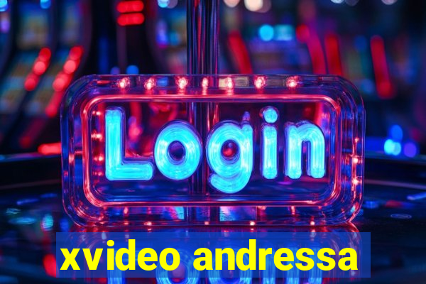 xvideo andressa